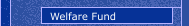 Welfare Fund